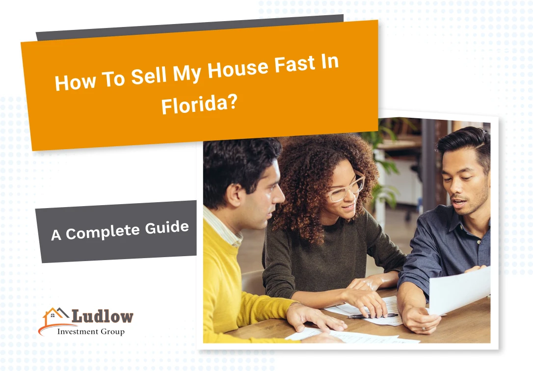 How to Sell My House Fast in Florida: Your Comprehensive Guide